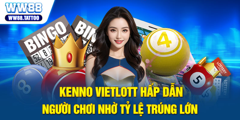 Keno Vietlott hấp dẫn người chơi nhờ tỷ lệ trúng lớn